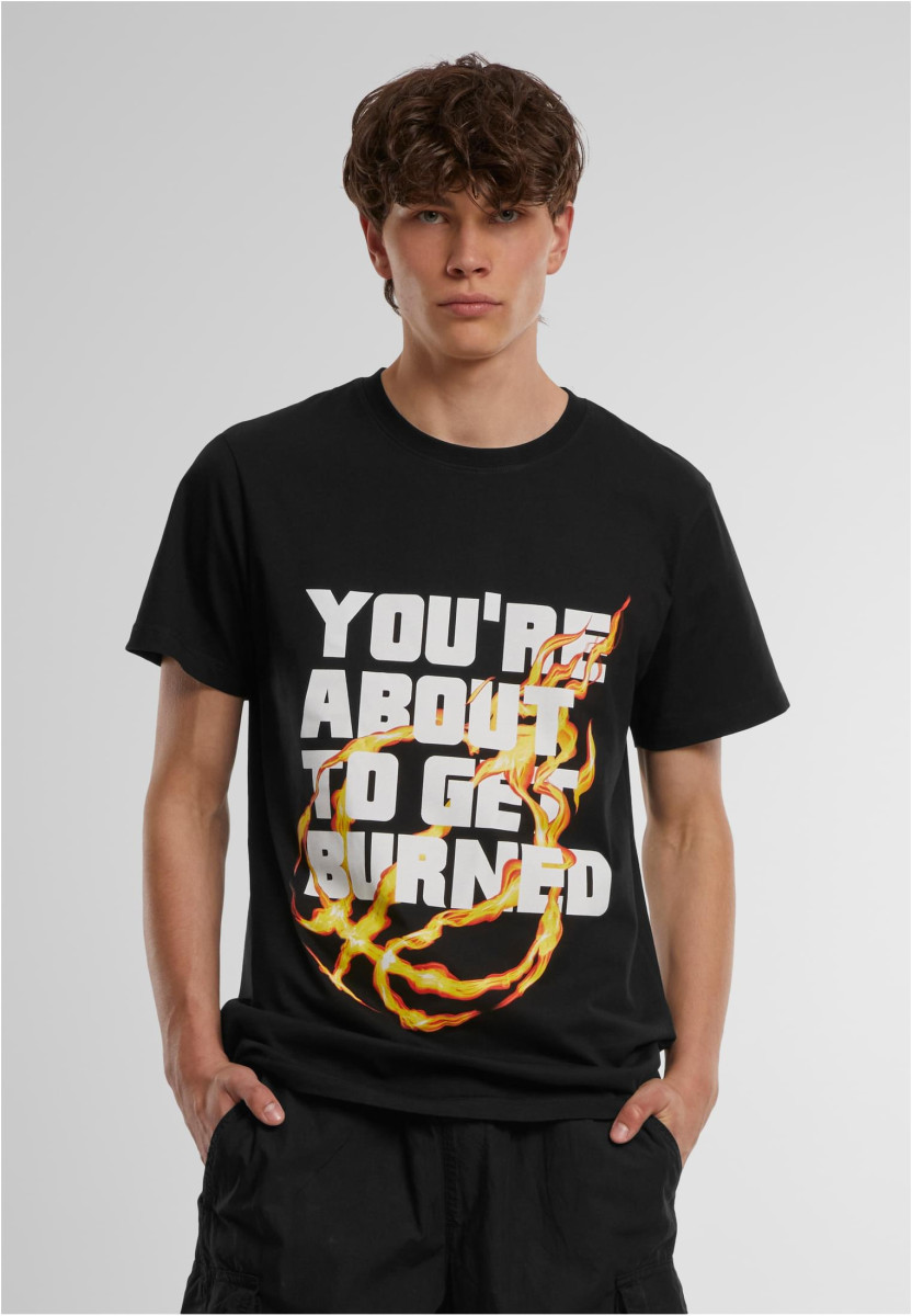 You' re About To Get Burned Tee