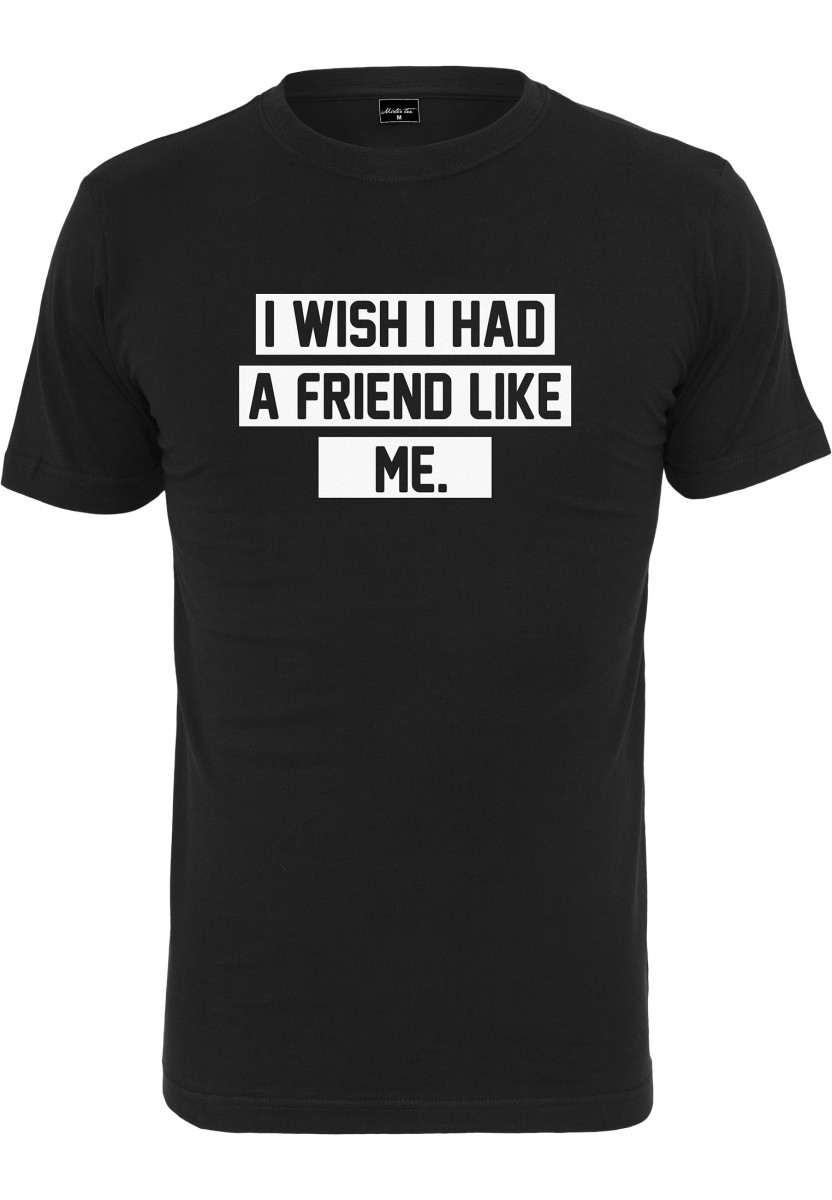 Friend Like Me Tee